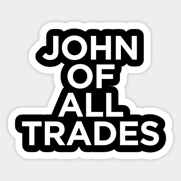 John of all Trades Sticker by TheJohnStore